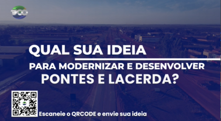 Tv Centro Oeste quer saber sua ideia de como modernizar e desenvolver Pontes e Lacerda. Saiba como participar