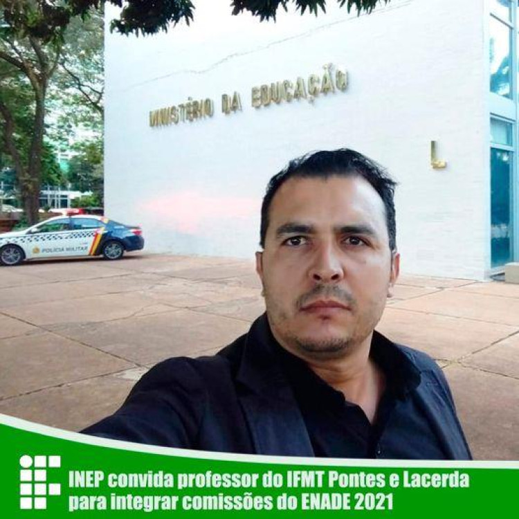 Professor do IFMT Pontes e Lacerda será membro das comissões do ENADE 2021